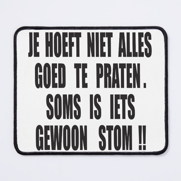 Item preview, STOM! Ik hoef niet alles goed te praten designed and sold by Imaagica.