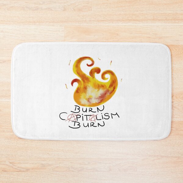 Item preview, burn capitalism burn designed and sold by Kalhanne.