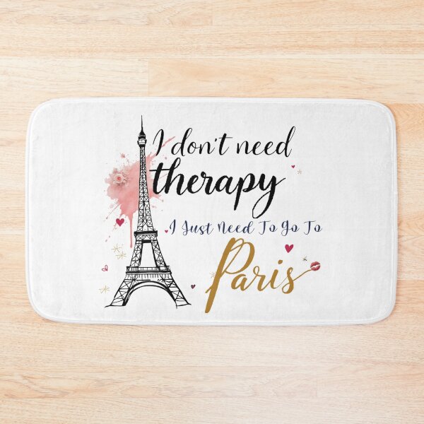Item preview, I Don’t Need Therapy, I Just Need To Go To Paris – Funny Paris Travel Lover Design designed and sold by IM Hunter.