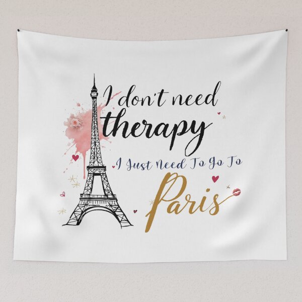Item preview, I Don’t Need Therapy, I Just Need To Go To Paris – Funny Paris Travel Lover Design designed and sold by IM Hunter.