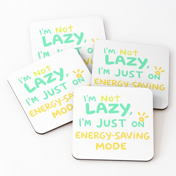 Item preview, I’m Not Lazy, I’m Just on Energy-Saving Mode – Funny Lazy Quote designed and sold by 0606PM.