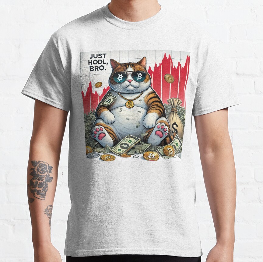 Just Hodl Bro: Fat Cat Crypto Investor Classic T-Shirt