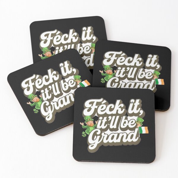 Item preview, Feck It It'll Be Grand Irish Ireland designed and sold by OliDesigns.