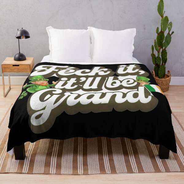 Item preview, Feck It It'll Be Grand Irish Ireland designed and sold by OliDesigns.