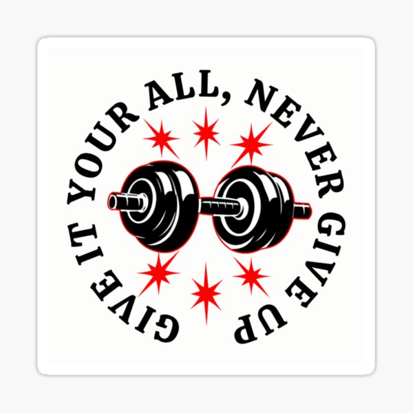 Item preview, Give it your all, Never give up designed and sold by You168.