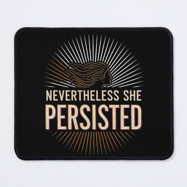 Item preview, Nevertheless, She Persisted designed and sold by MagicWander.