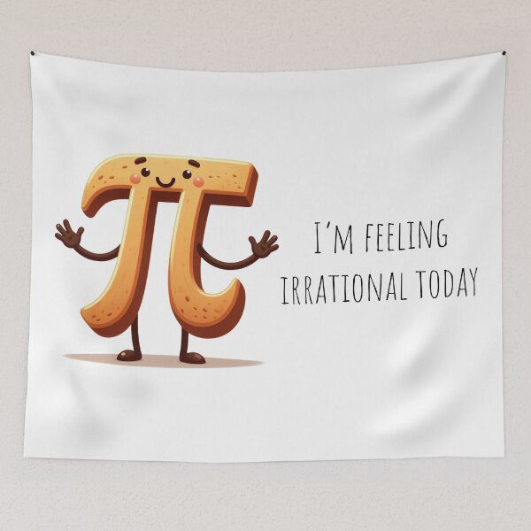 Item preview, Pi - I'm feeling irrational today - Maths humour designed and sold by DoingMaths.