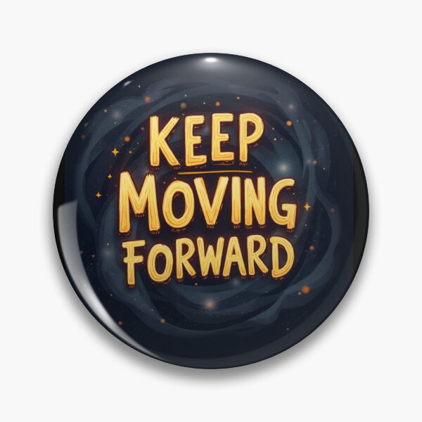 Item preview, KEEP MOVING FORWARD designed and sold by Nunaprettyshop.
