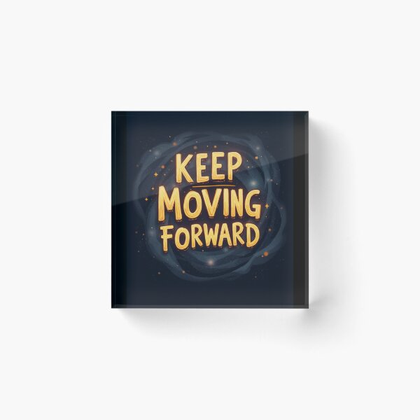 Item preview, KEEP MOVING FORWARD designed and sold by Nunaprettyshop.