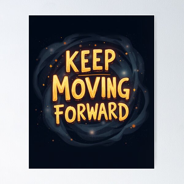 Item preview, KEEP MOVING FORWARD designed and sold by Nunaprettyshop.