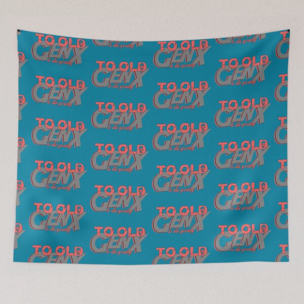 Item preview, GenX - to old to die young  designed and sold by Einohrkater.