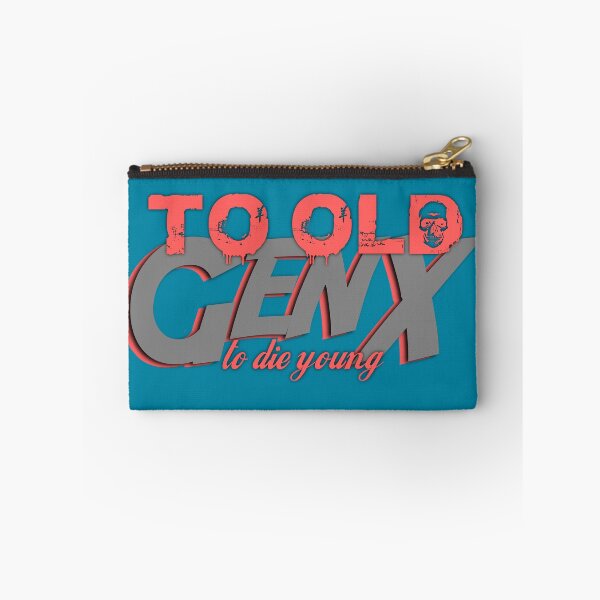 Item preview, GenX - to old to die young  designed and sold by Einohrkater.
