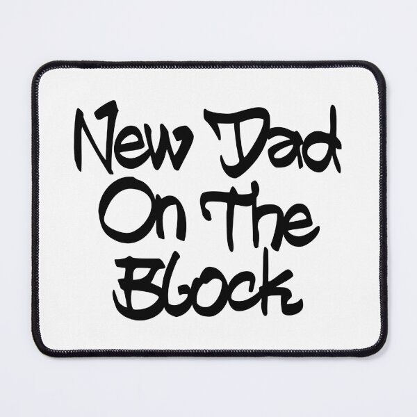 Item preview, New Dad on the Block designed and sold by PaulSDesign.