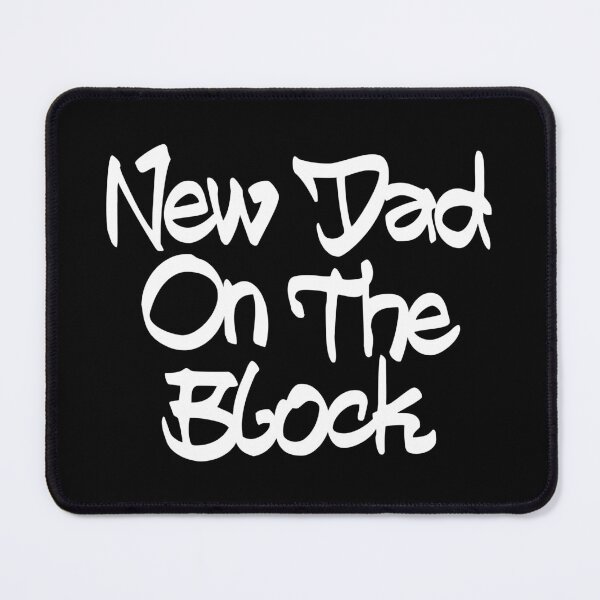 Item preview, New Dad on the Block designed and sold by PaulSDesign.