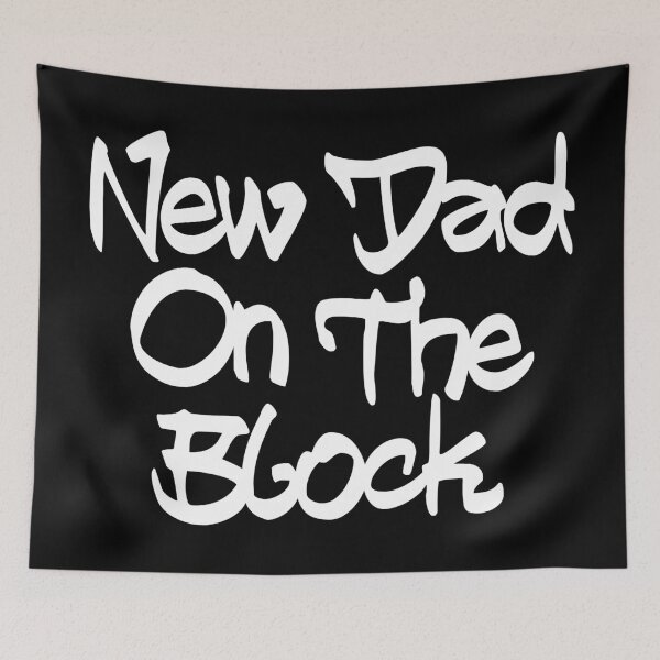 Item preview, New Dad on the Block designed and sold by PaulSDesign.
