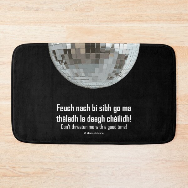 Item preview, Don't threaten me with a good time! | Feuch nach bi sibh go ma thàladh le deagh chèilidh! (Scottish Gaelic (Gàidhlig) translation) disco ball with celestial background rainbow  designed and sold by Mamaidh Made.