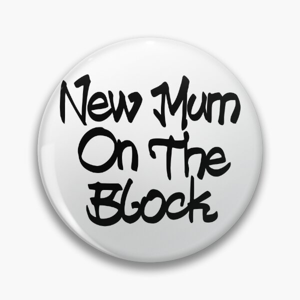 Item preview, New Mum on the Block designed and sold by PaulSDesign.