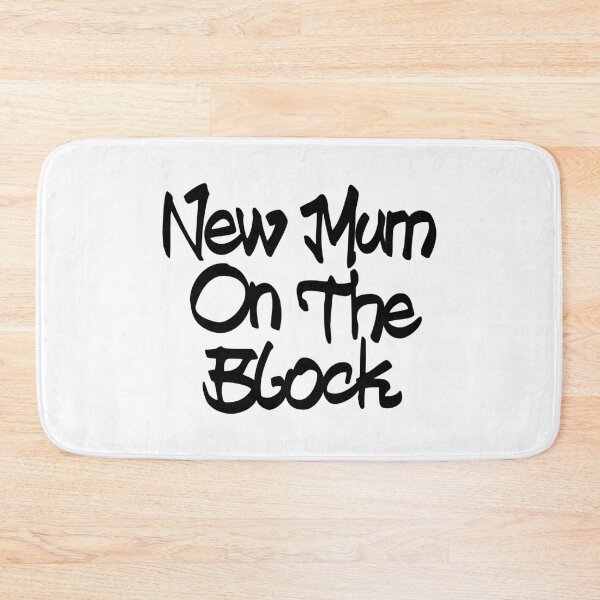 Item preview, New Mum on the Block designed and sold by PaulSDesign.