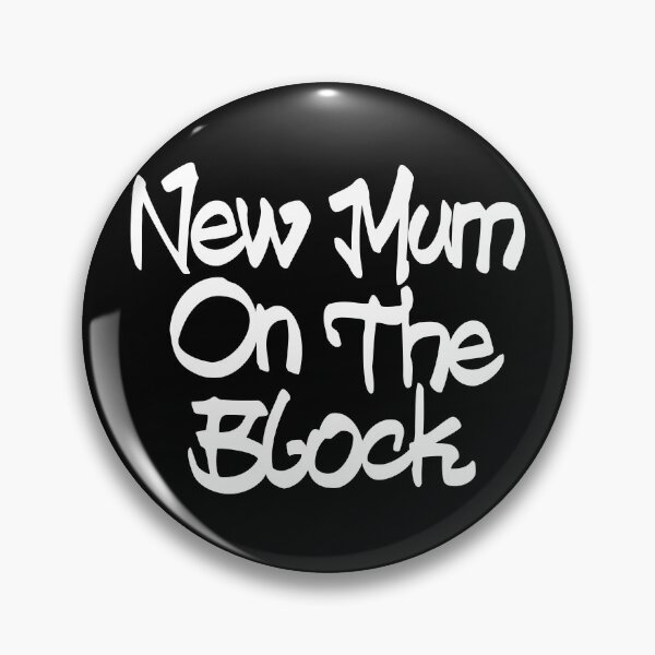 Item preview, New Mum on the Block designed and sold by PaulSDesign.