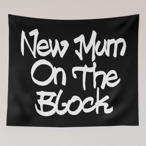 Item preview, New Mum on the Block designed and sold by PaulSDesign.