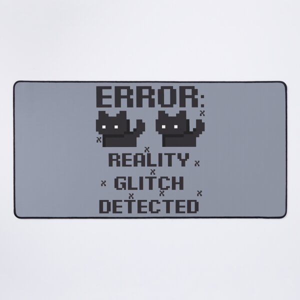 Item preview, Error: Reality Glitch Detected designed and sold by Milena R..