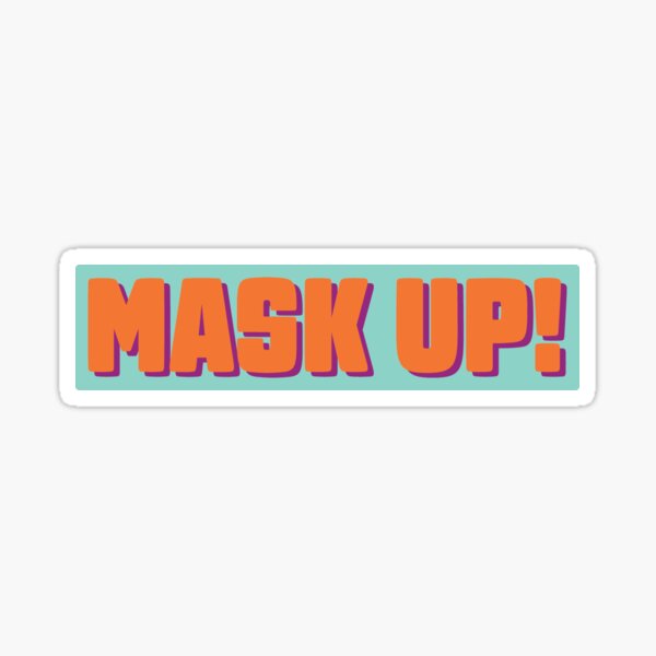 Item preview, Mask Up Covid Sticker designed and sold by greenrockstudio.