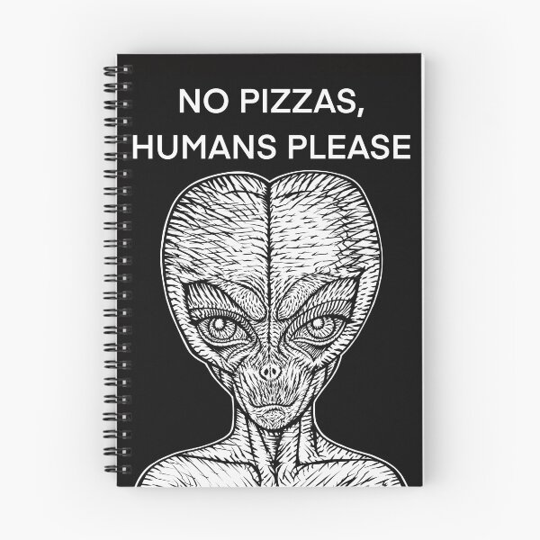Item preview, NO PIZZAS,HUMANS PLEASE - the alien words .2 designed and sold by lautir.