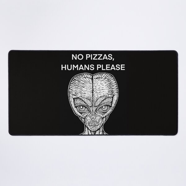 Item preview, NO PIZZAS,HUMANS PLEASE - the alien words .2 designed and sold by lautir.