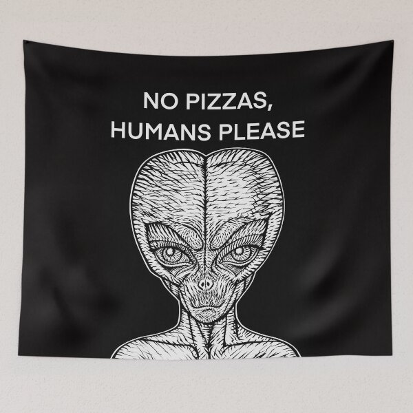 Item preview, NO PIZZAS,HUMANS PLEASE - the alien words .2 designed and sold by lautir.