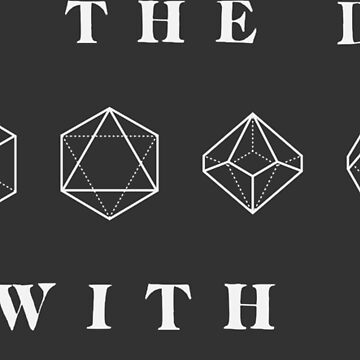 Artwork thumbnail, May The Dice Be With You by lootandloomm