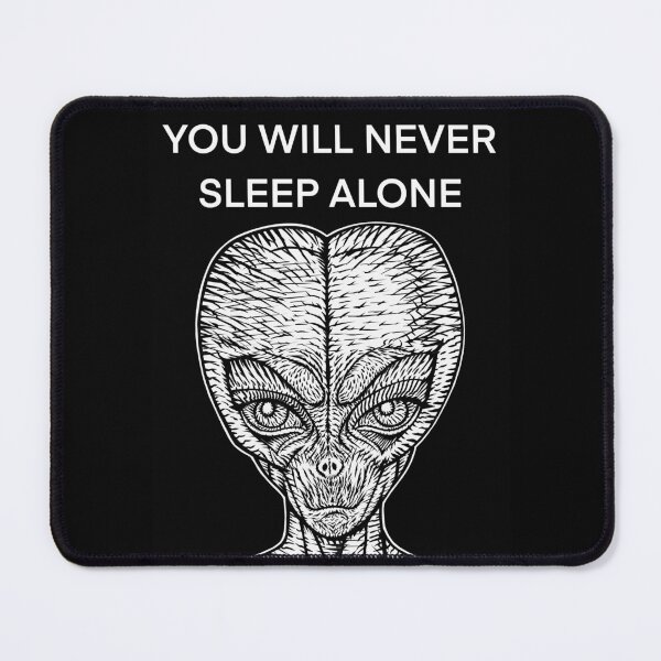 Item preview, YOU WILL NEVER SLEEP ALONE - the alien words .3 designed and sold by lautir.