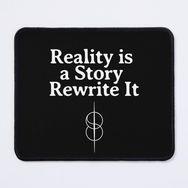 Item preview, Reality is a Story Rewrite it - Shift Reality designed and sold by ZenReiArt.