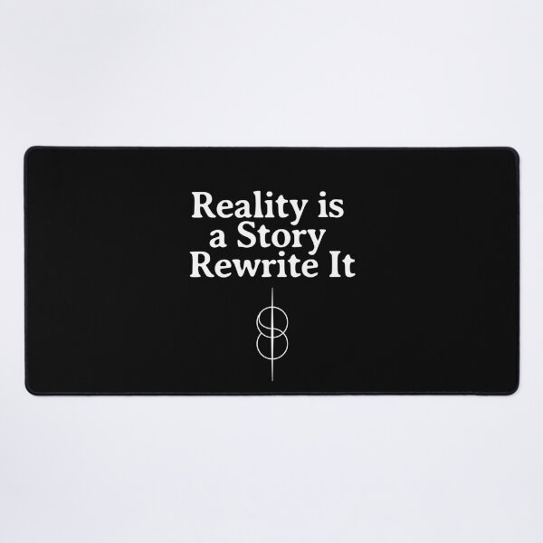 Item preview, Reality is a Story Rewrite it - Shift Reality designed and sold by SpartanDStore.