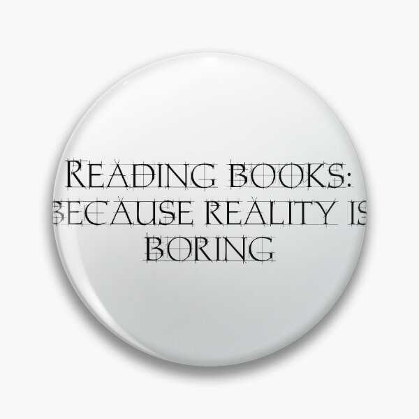 Item preview, Reading books: because reality is boring designed and sold by Ninjacatoff.