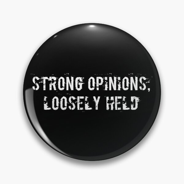 Item preview, Strong opinions, loosely held designed and sold by Ninjacatoff.