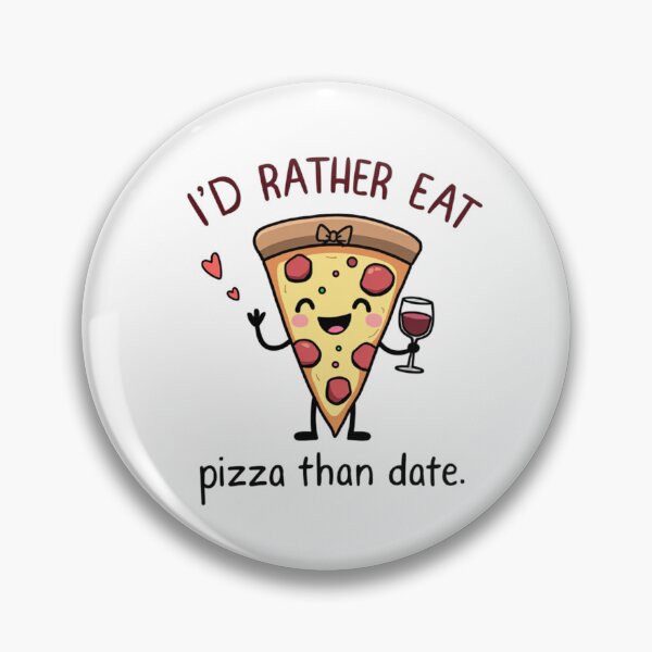 Item preview, Cute Pizza Slice Art - I'd Rather Eat Pizza Than Date T-Shirt & More designed and sold by Sarcasm HQ.