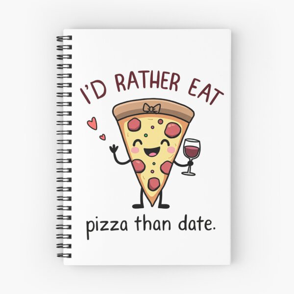 Item preview, Cute Pizza Slice Art - I'd Rather Eat Pizza Than Date T-Shirt & More designed and sold by Sarcasm HQ.