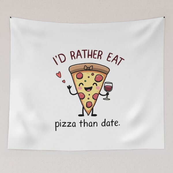 Item preview, Cute Pizza Slice Art - I'd Rather Eat Pizza Than Date T-Shirt & More designed and sold by Sarcasm HQ.