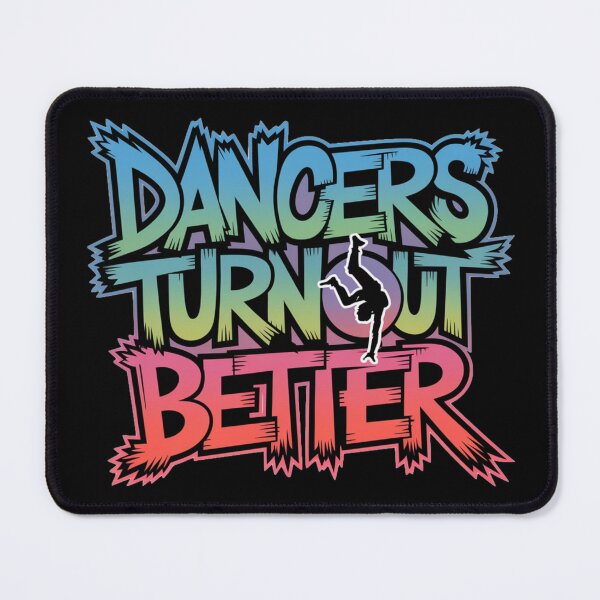 Item preview, Dancers Turn Out Better designed and sold by REBELIUM.