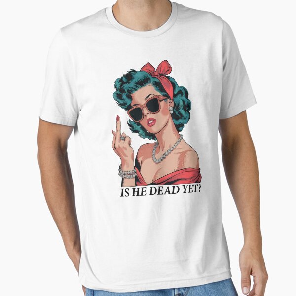 Item preview, Anti Trump Is He Dead Yet designed and sold by LydiaNXD1.