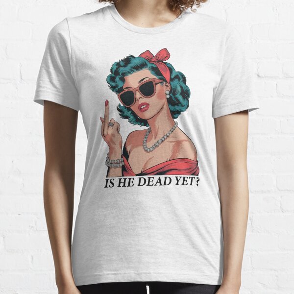 Item preview, Anti Trump Is He Dead Yet designed and sold by LydiaNXD1.