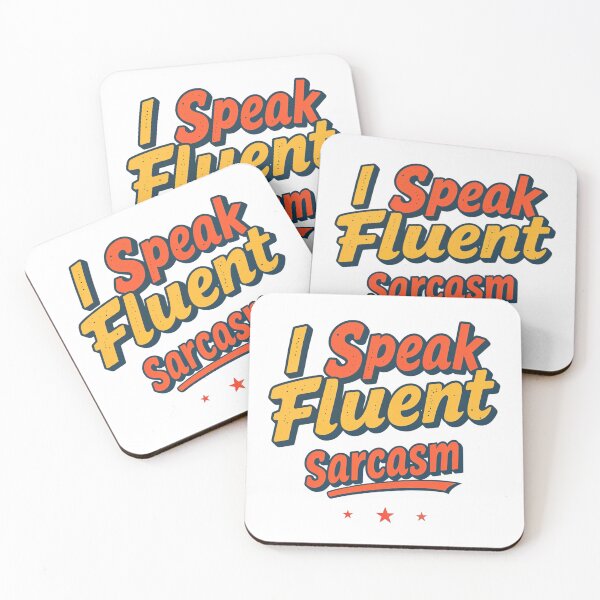 Item preview, I Speak Fluent Sarcasm – Funny Witty Quote designed and sold by 0606PM.