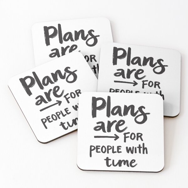 Item preview, Plans are for People with Time. Who Needs Plans Anyway? designed and sold by twisted-dot.
