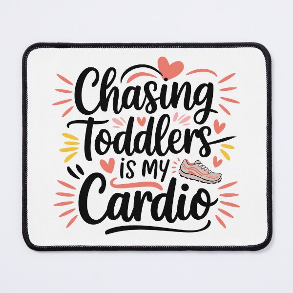 Item preview, Chasing Toddlers Is My Cardio | Funny Mom Life Design | Parenting Humor | Mother’s Day Gift designed and sold by Golden Cherry Creative.