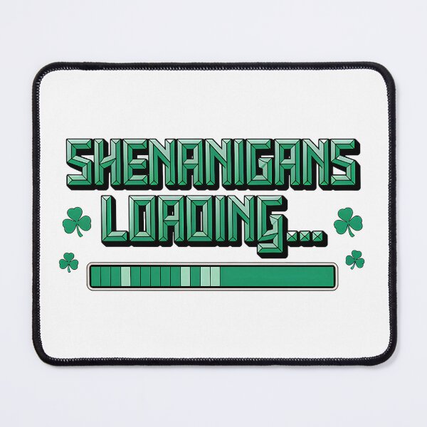 Item preview, Shenanigans Loading – Funny St. Patrick’s Day designed and sold by Taans-Creation.
