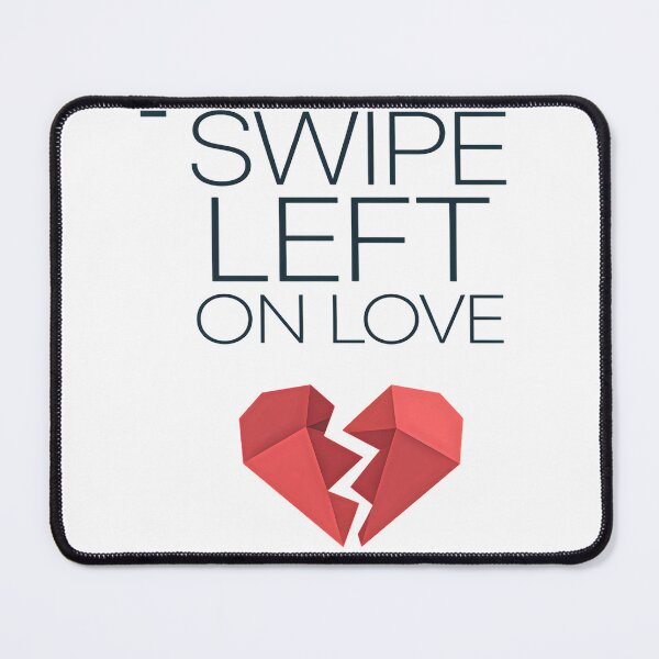 Item preview, Swipe Left on Love – Anti-Valentine’s Day Humor designed and sold by Taans-Creation.