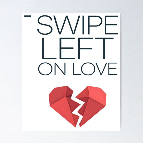 Item preview, Swipe Left on Love – Anti-Valentine’s Day Humor designed and sold by Taans-Creation.