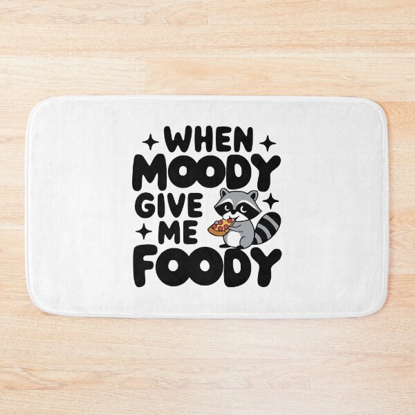 Item preview, When Moody Give Me Foody! Cute Raccoon designed and sold by PMCreative.