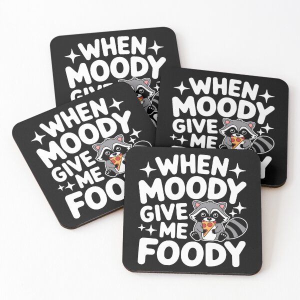 Item preview, When Moody Give Me Foody! Funny Raccoon designed and sold by PMCreative.