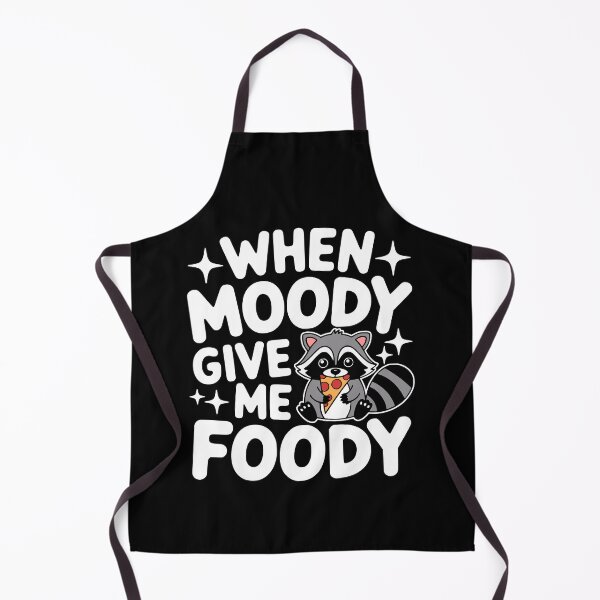 Item preview, When Moody Give Me Foody! Funny Raccoon designed and sold by PMCreative.